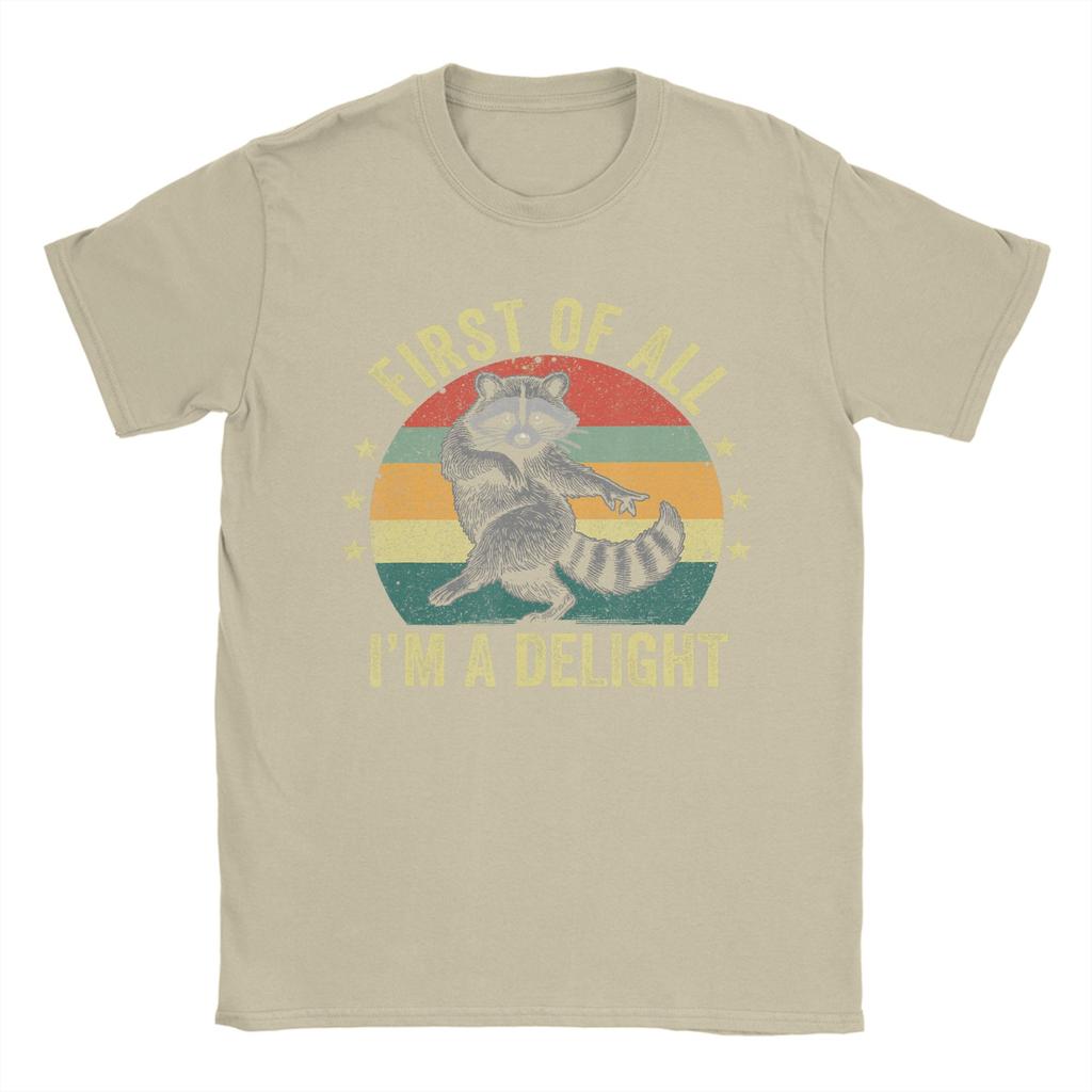 First of All I'm a Delight Sarcastic Raccoon Trash Animal T Shirt Unisex Cotton T-Shirt Crewneck Tee Shirt Short Sleeve Clothes