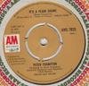 7inch Record PETER FRAMPTON - It's A Plain Shame AMS7025 A&M Records 1972 UK Rock Used
