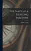 The The Navy As a Fighting Machine Book