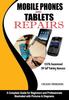 Книга Mobile Phones and Tablets Repairs : A Complete Guide for Beginners and Professionals : 1