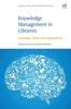 The Knowledge Management In Libraries : Concepts, Tools and Approaches Book