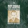 Грампластинка RAY NOBLE  HIS ORCHESTRA AL BOWLL  Goodnight Sweetheart JOYD272 Joy Records 1983 Великобритания Джаз
