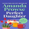 Perfect Daughter by Amanda Prowse Paperback Book 9781035923496