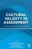 The Cultural Validity In Assessment : Addressing Linguistic and Cultural Diversity Book