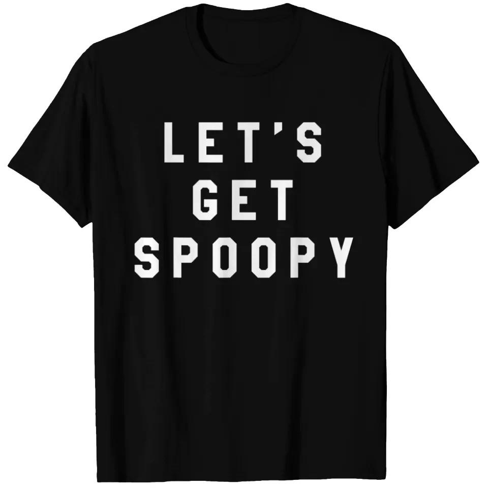Let's Get Spoopy Funny Spooky Halloween Meme T-Shirt