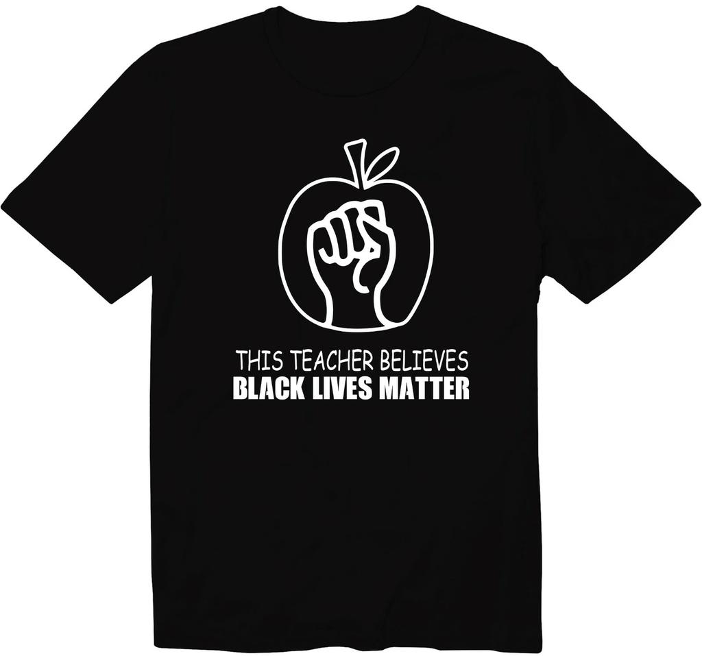 This Teacher Believes Black Lives Matter Unisex Crew Neck Graphics Tee T-Shirt