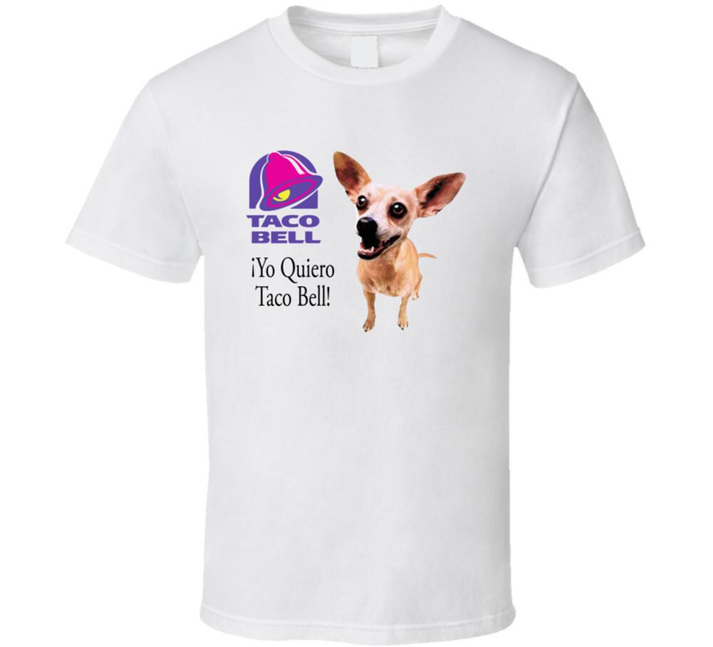 Yo Quiero Taco Bell Chihuahua Most Memorable Ad Slogan T Shirt Mens Womens Tees Top