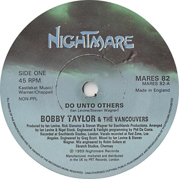 7inch Record BOBBY TAYLOR & THE VANCOUVERS - Do Unto Others MARES82 Nightmare Recor 1989 UK Dance & Electronica Used