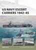 Книга US Navy Escort Carriers 1942-45