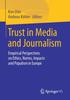 The Trust In Media and Journalism : Empirical Perspectives On Ethics, Norms, Impacts and Populism In Europe Book