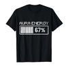 Aura Energy In 67 Fun Six Seven Meme Gen Alpha Slang Men Cool T-shirt Women Soft Comfortable Cotton Short Sleeved Top
