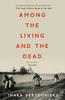 Книга Among the Living and the Dead : A Tale of Exile and Homecoming