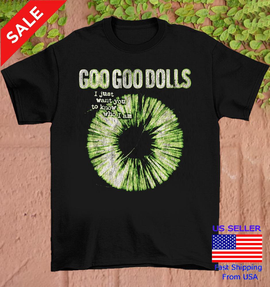 Goo Goo Dolls I Just Want You Know Who I Am Unisex Shirt All Size BT020