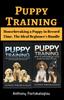 Книга Puppy Training : Housebreaking a Puppy In Record Time, The Ideal Beginner's Bundle