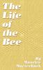 The The Life of the Bee Book