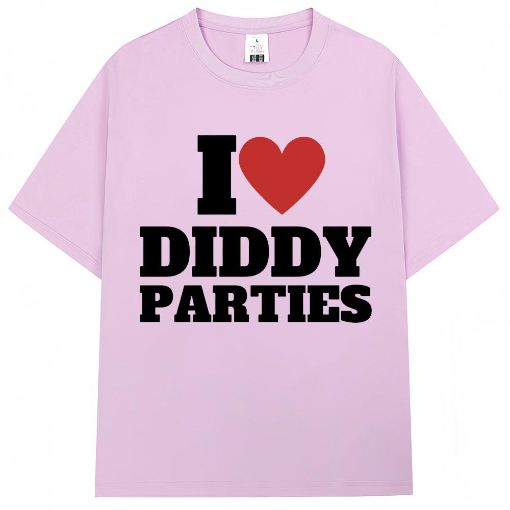 I Love Diddy Parties Funny Print T Shirt Novelty Creativity Fashion Short Sleeve Oversized Cotton O-Neck T-shirt Gifts