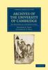 Книга Archives of the University of Cambridge : An Historical Introduction