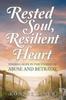 Книга Rested Soul, Resilient Heart : Finding Hope In the Storms of Abuse and Betrayal