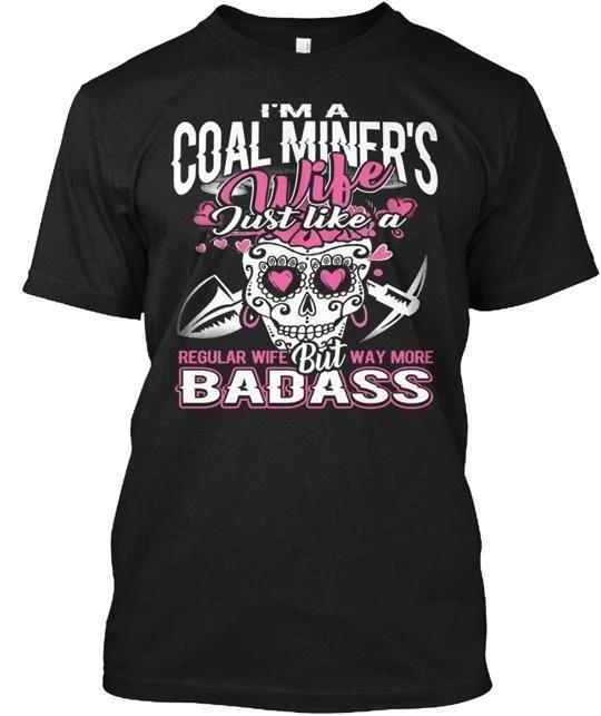 Coal Miner's Wife T shirt Made in the USA Size S to 5XL