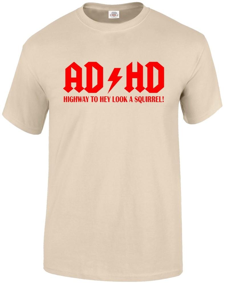 Adhd highway to hey look a squirrel tshirt mens funny adhd adsr tee top