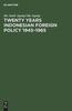 The Twenty Years Indonesian Foreign Policy 1945-1965 Book