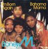 7-дюймовая пластинка BONEY M. - Я Рожден Снова / Багама Мама K11410 Atlantic, Hansa 1979 Великобритания Соул/Фанк Б/У