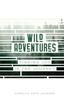 Книга Wild Adventures : Finding Joy In the Journey