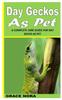 Книга Day Geckos As Pet : A Complete Care Guide for Day Gecko As Pet