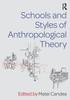 Книга Schools and Styles of Anthropological Theory