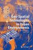 The Geo-Spatial Technologies In Urban Environments : Policy, Practice, and Pixels Book