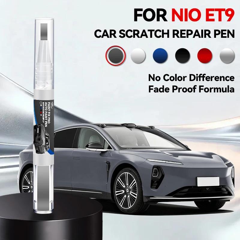 Car Dedicated Car Paint Repair Pen For 2021-2025 NIO ET9 Paint Scratch Repair Accessories Orange Green White Sliver Blue Gray Go