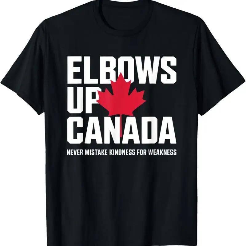 Elbows Up Canada Never Mistake Kindness For Weakness T Shirt