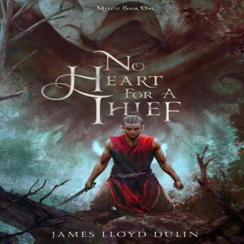 No Heart for a Thief by James Lloyd Dulin Paperback Book 9798987173602
