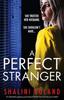 Книга A Perfect Stranger : An Absolutely Gripping Psychological Thriller That Will Have You Hooked