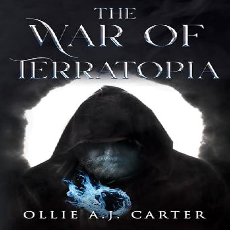 The War of Terratopia by Ollie A. J. Carter Paperback Book 9781804394229