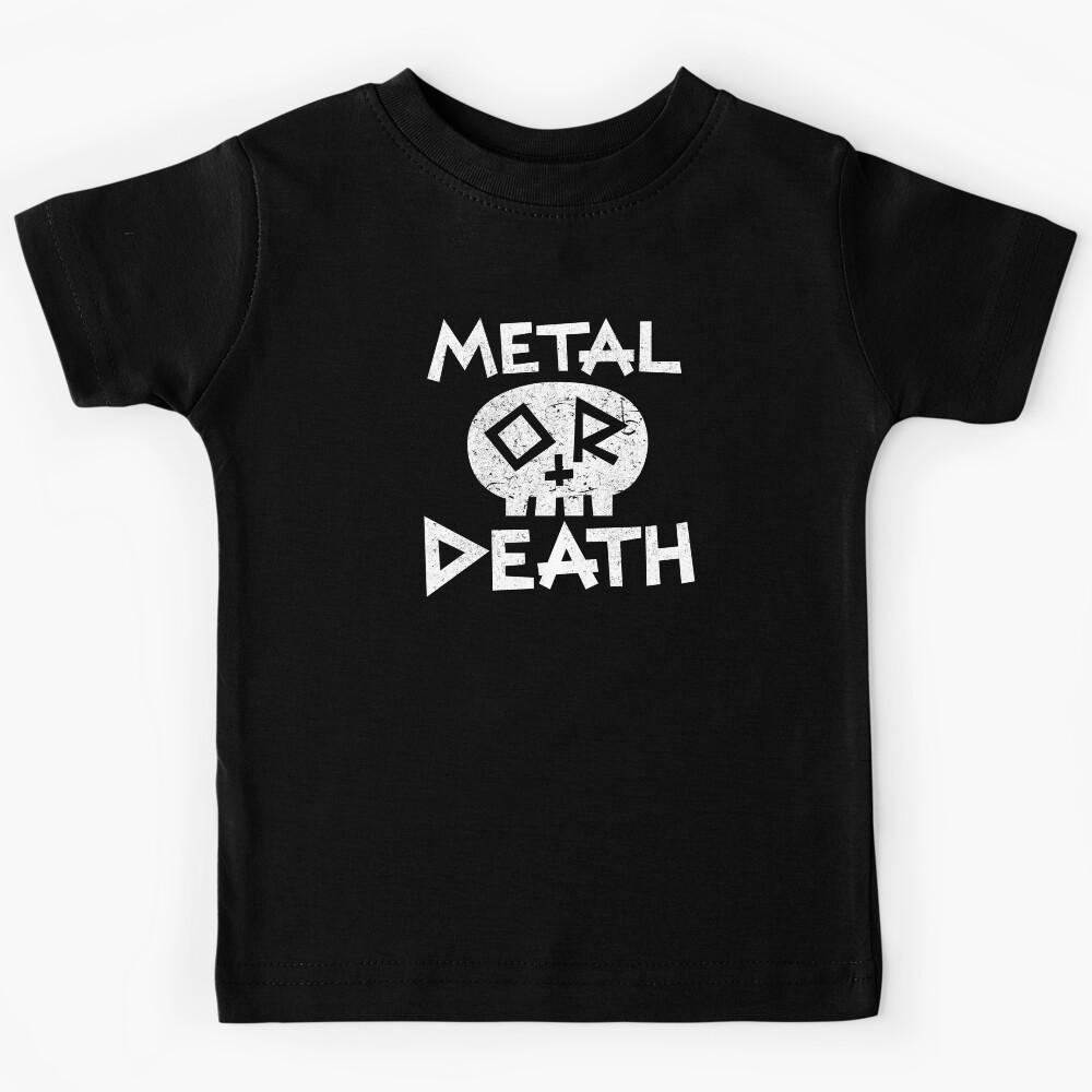 Metal or Death Kids T-Shirt