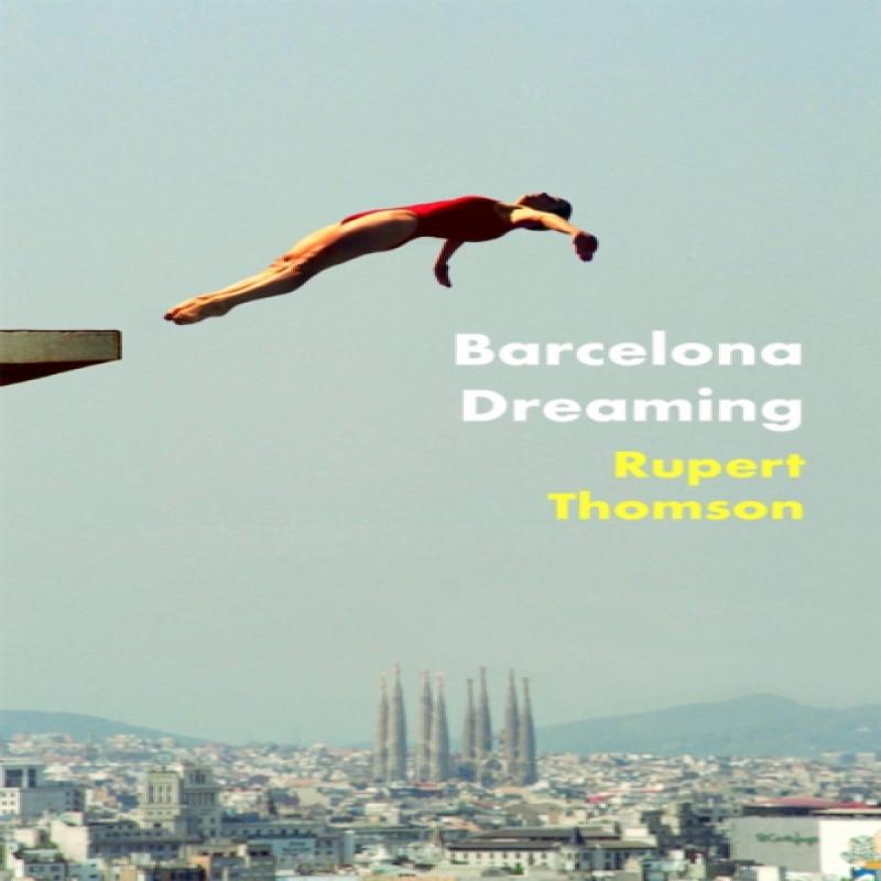 Barcelona Dreaming by Rupert Thomson Paperback Book 9781472153517