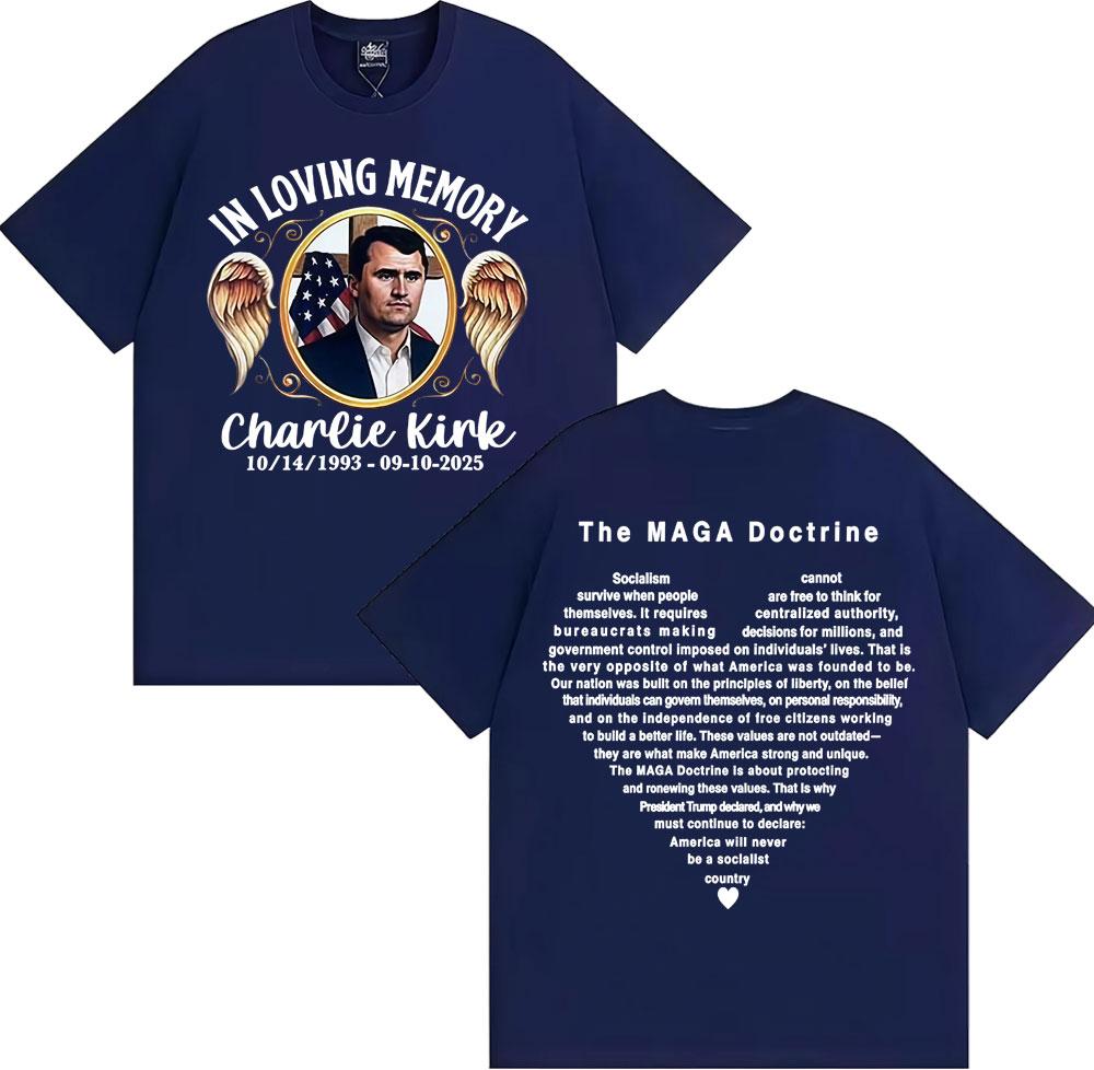 In Loving Memory Charlie Kirk The Maga Doctrine T Shirt Unisex Women Fashion Gothic Retro Tshirts Summer Tops High Quality Tshirt