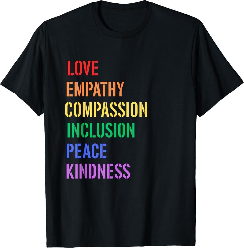 Распространяйте Любовь Сочувствие Сострадание Мир Доброту Инклюзивность Цитата Унисекс Футболка