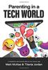 Книга Parenting In a Tech World : A Handbook for Raising Kids In the Digital Age