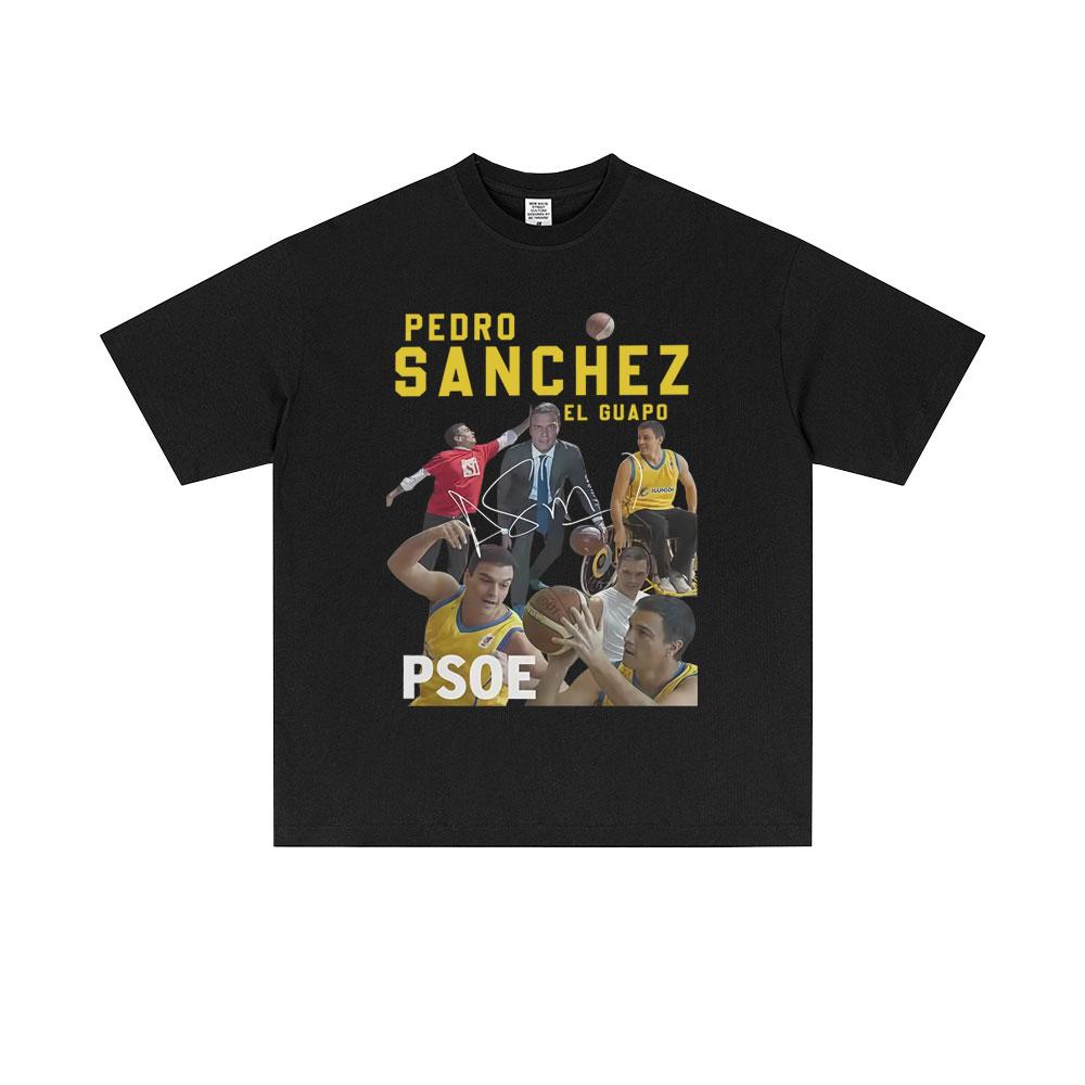 Pedro Sanchez Spain PSOE Funny Meme Tshirt Men Women Casual Vintage Cotton T Shirt Male Fashion Oversized Short Sleeve Tshirts