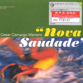 CD CESAR CAMARGO MARIANO - Nova Saudade VICL69047 VICTOR ENTERTAI Япония Мировая музыка Б/У
