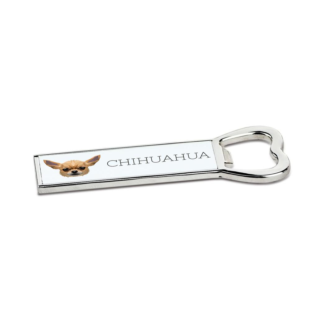 Chihuahua Krótkowłosy -Otwieracz Do Butelek Ze Zdjęciem I Napisem Do Piwa Art-Dog