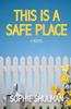 Книга This Is A Safe Place by Sophie Shulman - Paperback