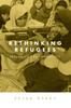 Книга Rethinking Refugees : Beyond State of Emergency