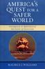 Книга America's Quest for A Safer World : Unilateral Preemption Multilateral Restraint of Terrorism
