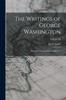 Книга The Writings of George Washington : Being His Correspondence, Addresses; Volume VII
