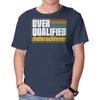 Unisex Crew Neck T-Shirt Overqualified Underachiever Graphic Short Sleeve Casual Tee