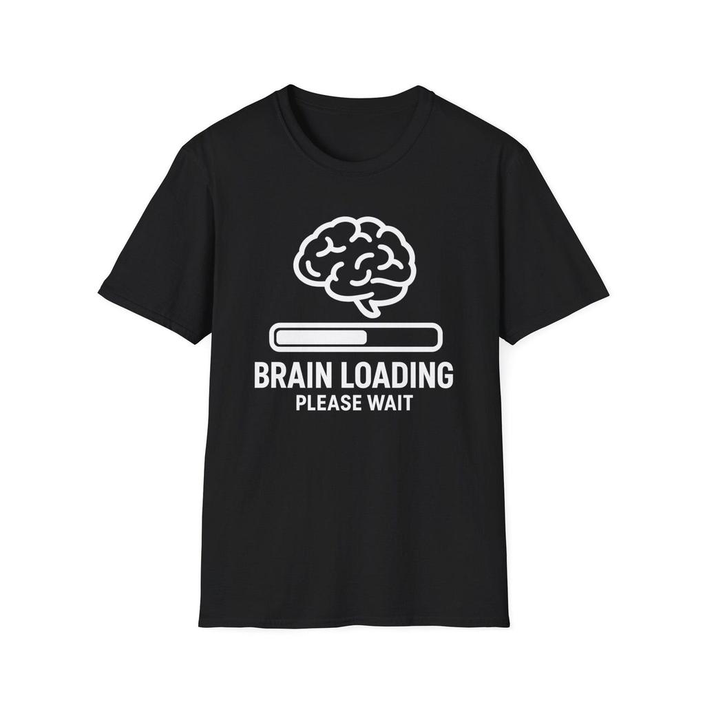 Funny Brain Loading Please Wait Shirt, Unisex Graphic Tee, Sarcastic Humor Gift, Geek Funny T-Shirt, Cool Tech Style Tee for Men and Women