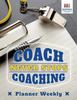 Книга Coach Never Stops Coaching Planner Weekly